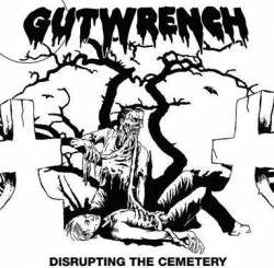 Gutwrench (MEX) : Disrupting the Cemetery